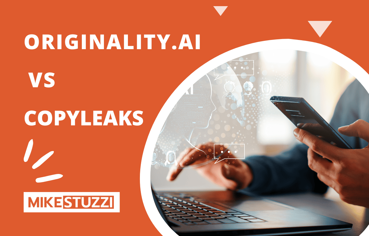 Originality.AI vs Copyleaks AI Detection (Honest Comparison) - Mike Stuzzi